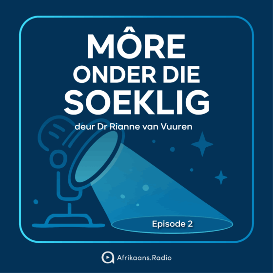 Môre onder die Soeklig deur Dr Rianne van Vuuren op Afrikaans.Radio